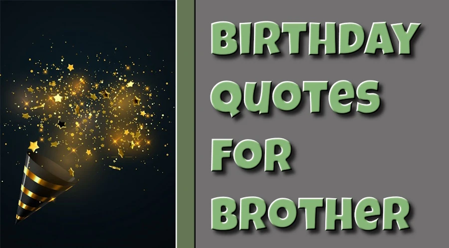 Best Happy Birthday Quotes for Brother